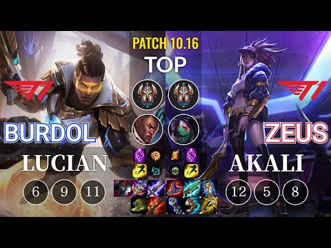 T1 Burdol Lucian vs T1 Zeus Akali Top - KR Patch 10.16