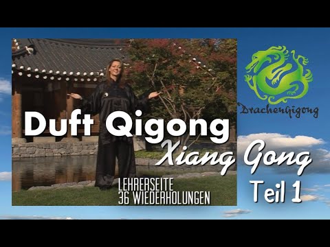 Duft Qigong Teil1 - 36 Wiederholungen - Lehrerseite