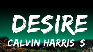 [1HOUR] Calvin Harris, Sam Smith - Desire (Lyrics) | The World Of Music