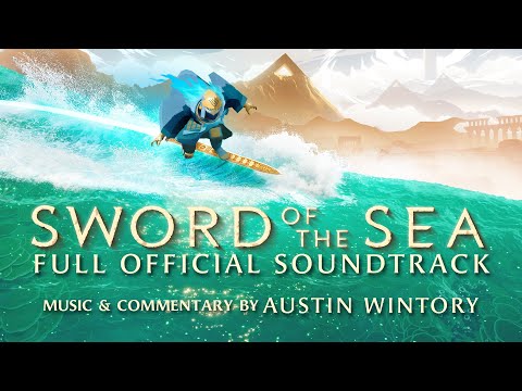 Sword of the Sea | Full Official Soundtrack w/ Composer Commentary