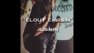 "Clout Chasin"- JusNai