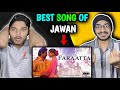 JAWAN Faraatta Song REACTION Shah Rukh Khan Deepika