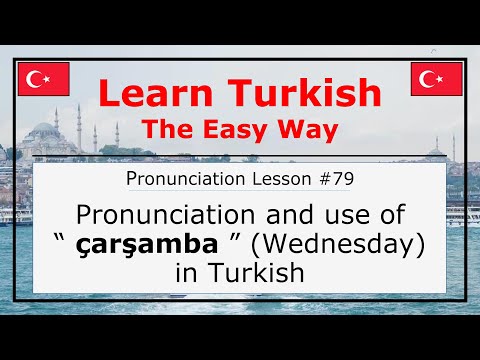 How Do You Pronounce Çarşamba (Wednesday) in Turkish (Lesson #79)