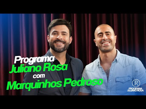 Marquinhos Pedroso - Programa Juliano Rosa