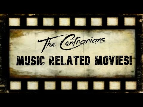 The Contrarians Presents: Music Related Movies!