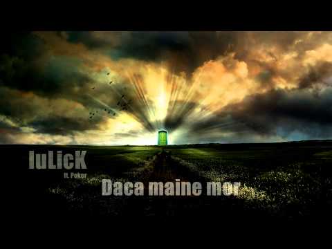 IuLicK ft. Poker - Daca maine mor (Mixtape) - 2008