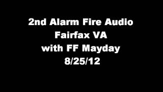Fairfax County VA 2nd Alarm Fire Audio w/FF mayday 8/25/12