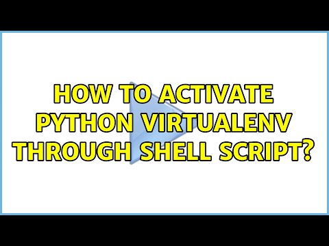 How To Activate Python Virtualenv Through Shell Script