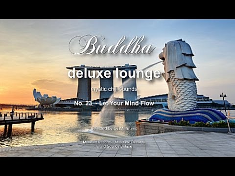 Buddha Deluxe Lounge - No.23 Let Your Mind Flow, HD, 2018, mystic bar & buddha sounds