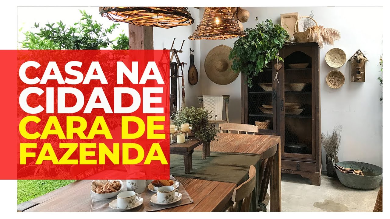 DECOR COM ACONCHEGO - CASA NA CIDADE COM CARA DE FAZENDA E JARDIM LINDO - MUITAS DICAS INCRÍVEIS