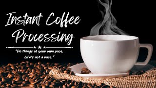 Instant Coffee Processing l Freeze Drying l Food Processing and Preservation Technology