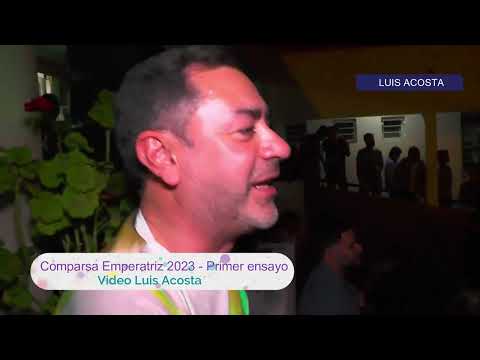 Comparsa Emperatriz - Primer ensayo carnaval 2023