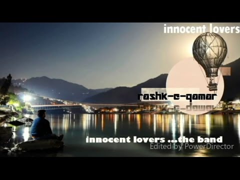 Rashk-e Qamar by innocent lovers