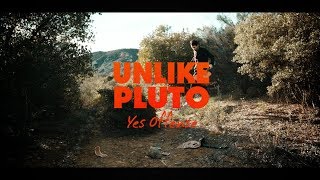 Unlike Pluto - Yes Offense (Pluto Tapes)