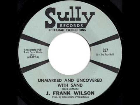 J. Frank Wilson - Unmarked And Uncovered With Sand