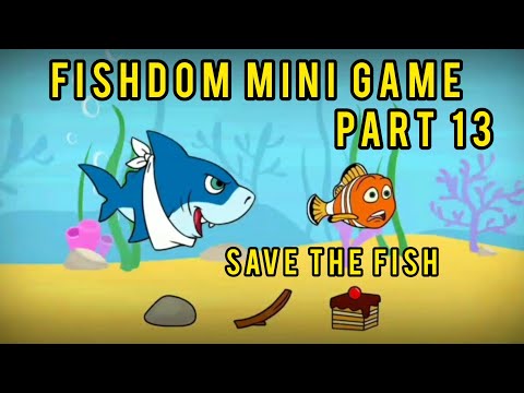 FISHDOM MINI GAME PART 13 - SAVE THE FISH