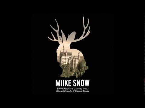 Miike Snow - Bavarian #1 (Say You Will) (Dimitri Vangelis & Wyman Extended Remix)