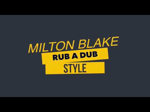 Milton  Blake's: Rub A Dub Style