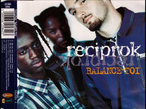 Reciprok - Balance Toi.
