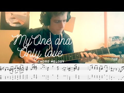 My One and Only Love - Chord Melody for  JAZZ GUITAR with synchronized sheet music and tab