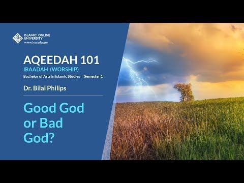Good God or Bad God? - Aqeedah 101