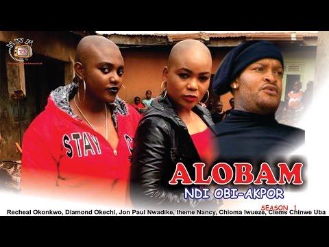 Alobam Season 1  - 2016 Latest Nollywood Igbo Movie
