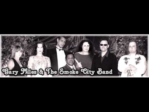 Gary Miles & The Smoke City Band   MEMORIES Original