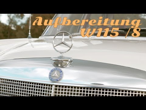 50 Jahre alter Klassiker bekommt frischen Glanz: Aufbereitung Mercedes 220 W115 /8