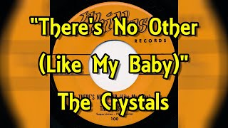 &quot;There&#39;s No Other (Like My Baby)&quot; - The Crystals (lyrics)