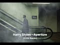 Harry Styles - Aperture (2026 Remix)