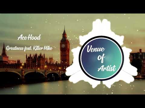Ace Hood - Greatness feat. Killer Mike