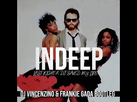 Indeep  -  Last Night A DJ Saved My Life (Dj Vincenzino Frankie Gada Bootleg) Official Video
