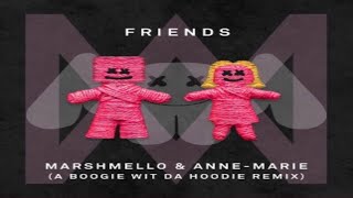 Marshmello &amp; Anne-Marie - FRIENDS (A Boogie Wit Da Hoodie Remix) (Lyrics)
