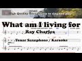 What am I living for - Ray Charles (Tenor/Soprano Saxophone Sheet Music F Key / Karaoke / Easy Solo)