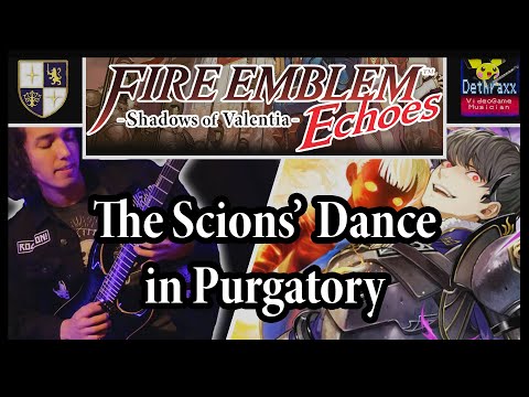 FE Echoes: Shadows of Valentia: The Scions' Dance in Purgatory | Remix Cover by Dethraxx (王の子は煉獄に踊る)