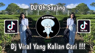 Download lagu DJ OH SAYANG DJ HAPPY TEAM VIRAL TIK TOK TERBARU 2023 YANG KALIAN CARI ! mp3