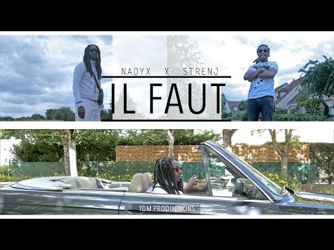 IL FAUT - Nadyx x Strenj // Dir.TDMProductions 2k18