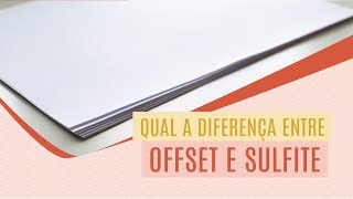 [NOVO VÍDEO] Qual a diferença entre papel Offset e Sulfite? | MEMO RESPONDE