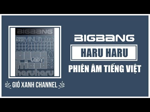 [Phiên âm tiếng Việt] Haru Haru – BIGBANG