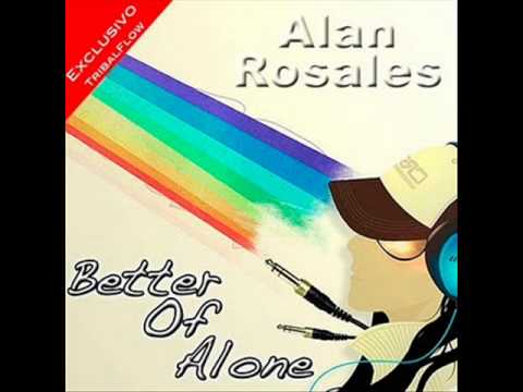 Dj Alan Rosales Better Of Alone (Waracha 2010)