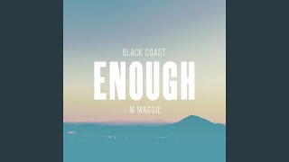Enough (feat. M. Maggie)