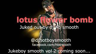 Wale Ft Miguel Ft dj hb smooth - Lotus Flower Bomb (ultra-juke)(remix)