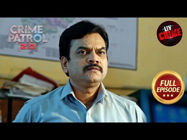 Deranged व्यक्ति की Mystery जानने में Police को करनी पड़ी Struggle | Crime Patrol 2.0 | Full Episode SDDEFAULT Thumbnail