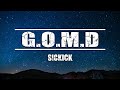 Sickick G O M D Lyrics