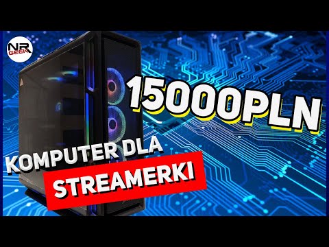 Komputer dla Streamerki za 15K - Hardware (polskie napisy / english subtitles)