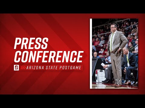 Stanford Men's Basketball: Arizona State Postgame Press Conference