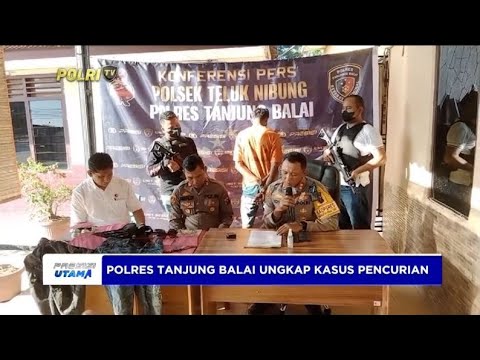 POLRES TANJUNGBALAI UNGKAP KASUS PENCURIAN