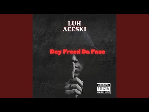 Dey Freed Da Face