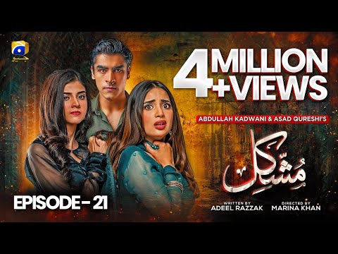 Mushkil Episode 21 - [Eng Sub] - Saboor Ali - Khushhal Khan - Zainab Shabbir - 11th Aug 2022