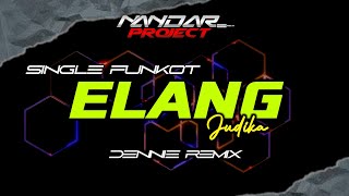 Download lagu Funkot ELANG Judika || By Dennie remix #fullhard mp3
